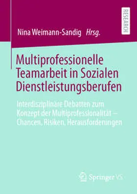 Weimann-Sandig |  Multiprofessionelle Teamarbeit in Sozialen Dienstleistungsberufen | eBook | Sack Fachmedien