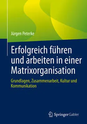 Peterke | Erfolgreich führen und arbeiten in einer Matrixorganisation | E-Book | www.sack.de