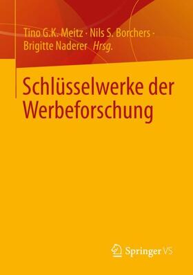 Meitz / Naderer / Borchers |  Schlüsselwerke der Werbeforschung | Buch |  Sack Fachmedien
