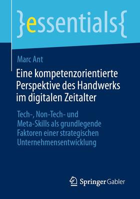 Ant | Eine kompetenzorientierte Perspektive des Handwerks im digitalen Zeitalter | E-Book | sack.de