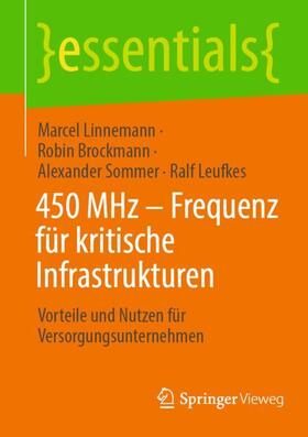 Linnemann / Brockmann / Sommer | 450 MHz - Frequenz für kritische Infrastrukturen | Buch | 978-3-658-36537-0 | sack.de