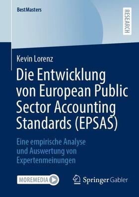 Lorenz |  Die Entwicklung von European Public Sector Accounting Standards (EPSAS) | Buch |  Sack Fachmedien