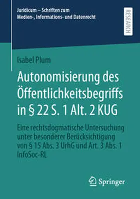 Plum | Autonomisierung des Öffentlichkeitsbegriffs in § 22 S. 1 Alt. 2 KUG | E-Book | www.sack.de