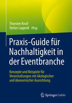 Knoll / Luppold | Praxis-Guide für Nachhaltigkeit in der Eventbranche | E-Book | sack.de