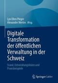 Mertes / Pleger |  Digitale Transformation der öffentlichen Verwaltung in der Schweiz | Buch |  Sack Fachmedien