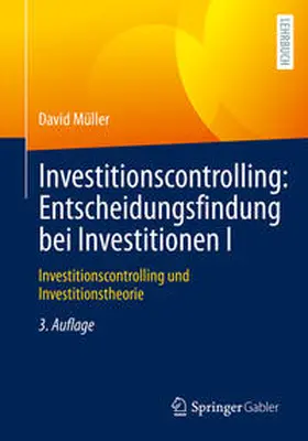 Müller |  Investitionscontrolling: Entscheidungsfindung bei Investitionen I | eBook | Sack Fachmedien