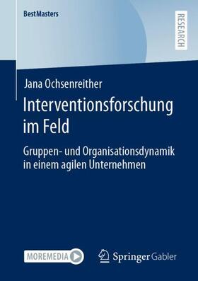 Ochsenreither |  Interventionsforschung im Feld | Buch |  Sack Fachmedien