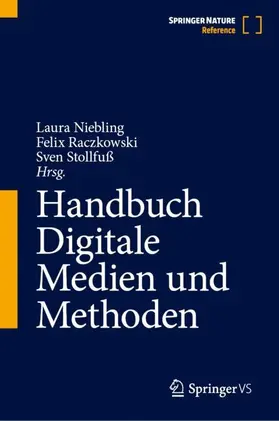 Niebling / Raczkowski / Stollfuß |  Handbuch Digitale Medien und Methoden | Buch |  Sack Fachmedien