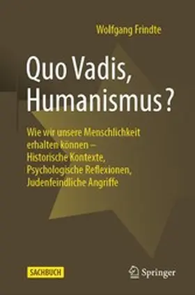 Frindte | Quo Vadis, Humanismus? | E-Book | www.sack.de