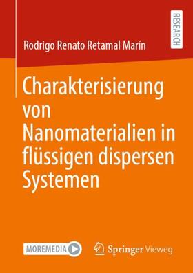 Retamal Marín |  Charakterisierung von Nanomaterialien in flüssigen dispersen Systemen | Buch |  Sack Fachmedien