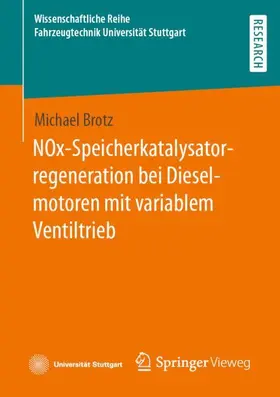 Brotz |  NOx-Speicherkatalysatorregeneration bei Dieselmotoren mit variablem Ventiltrieb | Buch |  Sack Fachmedien