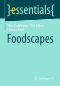 Sedelmeier / Kühne / Jenal |  Foodscapes | eBook | Sack Fachmedien