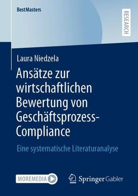 Niedzela | Ansätze zur wirtschaftlichen Bewertung von Geschäftsprozess-Compliance | Buch | 978-3-658-36724-4 | sack.de