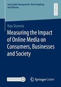 Starosta |  Measuring the Impact of Online Media on Consumers, Businesses and Society | Buch |  Sack Fachmedien