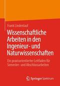 Lindenlauf |  Wissenschaftliche Arbeiten in den Ingenieur- und Naturwissenschaften | Buch |  Sack Fachmedien