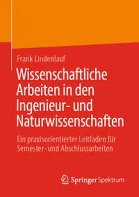 Lindenlauf | Wissenschaftliche Arbeiten in den Ingenieur- und Naturwissenschaften | E-Book | www.sack.de