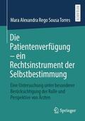 Rego Sousa Torres |  Die Patientenverfügung ¿ ein Rechtsinstrument der Selbstbestimmung | Buch |  Sack Fachmedien