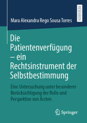 Rego Sousa Torres | Die Patientenverfügung – ein Rechtsinstrument der Selbstbestimmung | E-Book | sack.de
