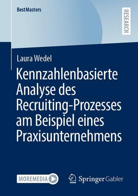 Wedel | Kennzahlenbasierte Analyse des Recruiting-Prozesses am Beispiel eines Praxisunternehmens | E-Book | sack.de