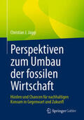 Jäggi |  Perspektiven zum Umbau der fossilen Wirtschaft | eBook | Sack Fachmedien