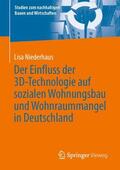 Niederhaus |  Der Einfluss der 3D-Technologie auf sozialen Wohnungsbau und Wohnraummangel in Deutschland | Buch |  Sack Fachmedien