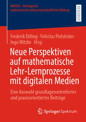 Dilling / Pielsticker / Witzke |  Neue Perspektiven auf mathematische Lehr-Lernprozesse mit digitalen Medien | eBook | Sack Fachmedien