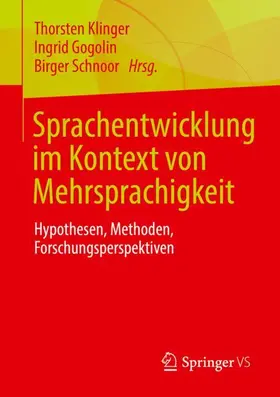 Klinger / Gogolin / Schnoor |  Sprachentwicklung im Kontext von Mehrsprachigkeit | Buch |  Sack Fachmedien