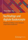 Kölzer |  Nachhaltige und digitale Baukonzepte | Buch |  Sack Fachmedien