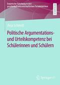 Schmidt |  Politische Argumentations- und Urteilskompetenz bei Schülerinnen und Schülern | Buch |  Sack Fachmedien