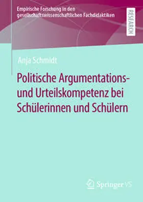 Schmidt | Politische Argumentations- und Urteilskompetenz bei Schülerinnen und Schülern | E-Book | www.sack.de