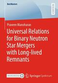 Manoharan |  Universal Relations for Binary Neutron Star Mergers with Long-lived Remnants | eBook | Sack Fachmedien