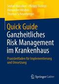 Hunziker / Schneeberger / Henrizi |  Quick Guide Ganzheitliches Risk Management im Krankenhaus | Buch |  Sack Fachmedien