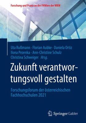 Rußmann / Aubke / Schweiger | Zukunft verantwortungsvoll gestalten | Buch | 978-3-658-36860-9 | sack.de