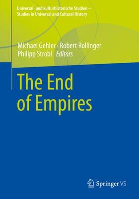 Gehler / Rollinger / Strobl | The End of Empires | Buch | 978-3-658-36875-3 | sack.de