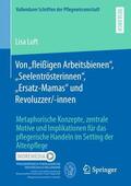 Luft |  Von ¿fleißigen Arbeitsbienen¿, ¿Seelentrösterinnen¿, ¿Ersatz-Mamas¿ und Revoluzzer/-innen | Buch |  Sack Fachmedien