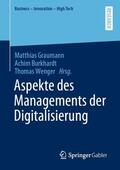 Graumann / Wenger / Burkhardt |  Aspekte des Managements der Digitalisierung | Buch |  Sack Fachmedien