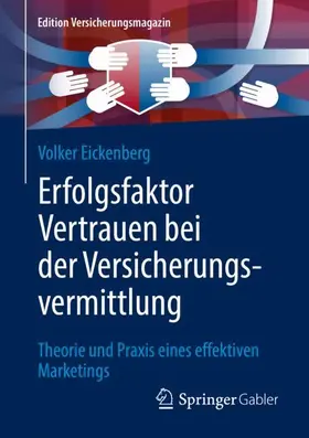 Eickenberg | Erfolgsfaktor Vertrauen bei der Versicherungsvermittlung | Buch | 978-3-658-36906-4 | sack.de