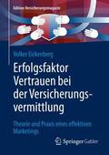 Eickenberg |  Erfolgsfaktor Vertrauen bei der Versicherungsvermittlung | Buch |  Sack Fachmedien