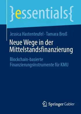 Broß / Hastenteufel |  Neue Wege in der Mittelstandsfinanzierung | Buch |  Sack Fachmedien