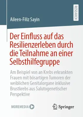 Sayin |  Der Einfluss auf das Resilienzerleben durch die Teilnahme an einer Selbsthilfegruppe | Buch |  Sack Fachmedien