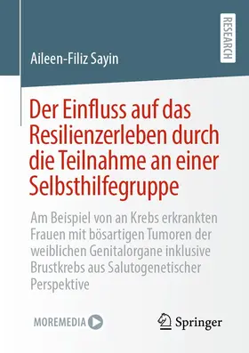 Sayin |  Der Einfluss auf das Resilienzerleben durch die Teilnahme an einer Selbsthilfegruppe | eBook | Sack Fachmedien