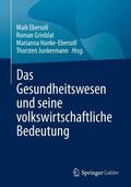 Ebersoll / Junkermann / Grinblat |  Das Gesundheitswesen und seine volkswirtschaftliche Bedeutung | Buch |  Sack Fachmedien