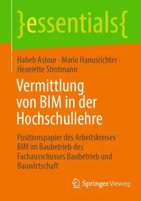 Astour / Hanusrichter / Strotmann |  Vermittlung von BIM in der Hochschullehre | Buch |  Sack Fachmedien