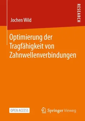 Wild |  Optimierung der Tragfähigkeit von Zahnwellenverbindungen | Buch |  Sack Fachmedien