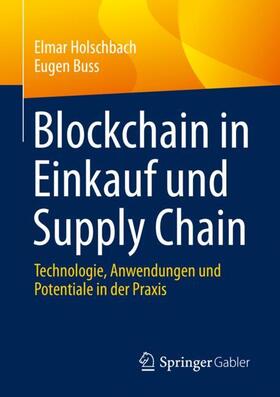 Holschbach / Buss |  Blockchain in Einkauf und Supply Chain | Buch |  Sack Fachmedien