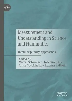 Schweiker / Halbleib / Hass |  Measurement and Understanding in Science and Humanities | Buch |  Sack Fachmedien