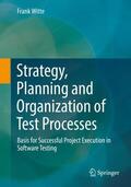 Witte |  Strategy, Planning and Organization of Test Processes | Buch |  Sack Fachmedien