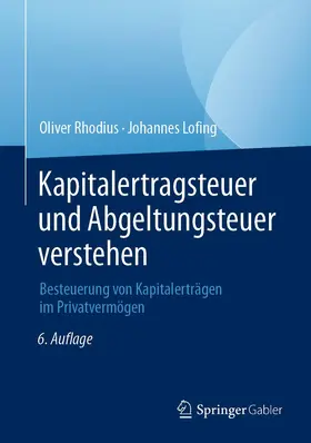 Lofing / Rhodius | Kapitalertragsteuer und Abgeltungsteuer verstehen | Buch | 978-3-658-36986-6 | sack.de