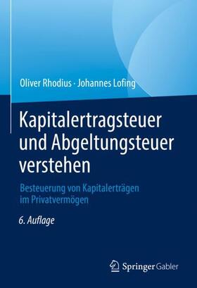 Lofing / Rhodius | Kapitalertragsteuer und Abgeltungsteuer verstehen | Buch | 978-3-658-36986-6 | sack.de