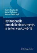 Sterchi / Trübestein / Aepli |  Institutionelle Immobilieninvestments in Zeiten von Covid-19 | Buch |  Sack Fachmedien